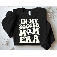 In My Soccer Mom Era Sweatshirt