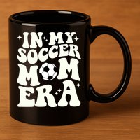 In My Soccer Mom Era 11oz C Handle Ceramic Mug