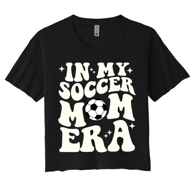In My Soccer Mom Era Crop Top