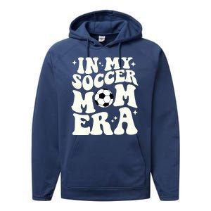 In My Soccer Mom Era Performance Fleece Hoodie