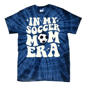 In My Soccer Mom Era Tie-Dye T-Shirt