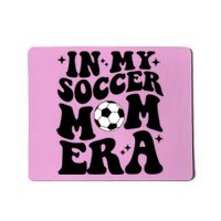 In My Soccer Mom Era Mousepad