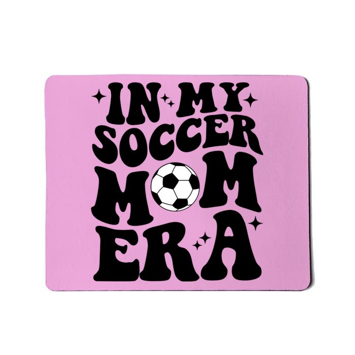 In My Soccer Mom Era Mousepad