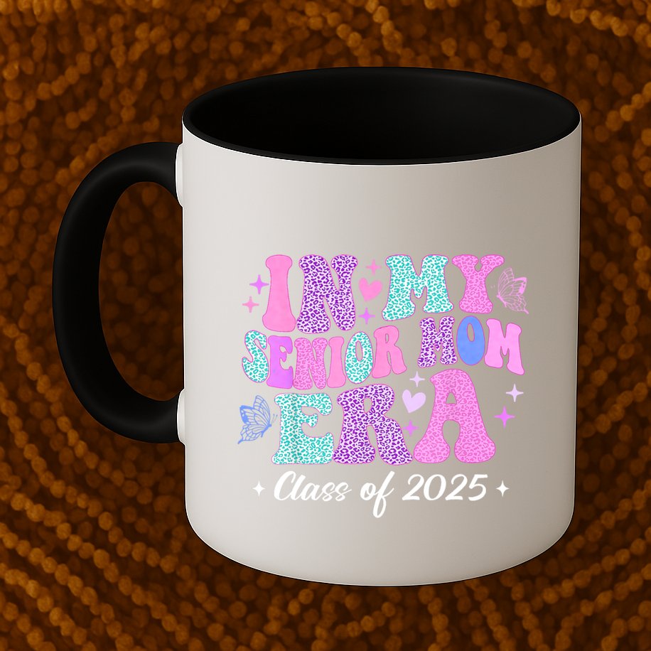 In My Senior Mom Era Class Of 2025 Senior Mom 2025 Mug