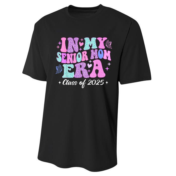 In My Senior Mom Era Class Of 2025 Senior Mom 2025 Performance Sprint T-Shirt