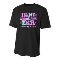 In My Senior Mom Era Class Of 2025 Senior Mom 2025 Youth Performance Sprint T-Shirt