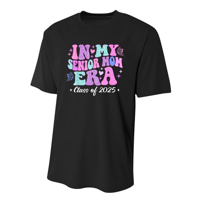 In My Senior Mom Era Class Of 2025 Senior Mom 2025 Youth Performance Sprint T-Shirt