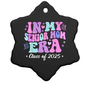 In My Senior Mom Era Class Of 2025 Senior Mom 2025 Ceramic Star Ornament