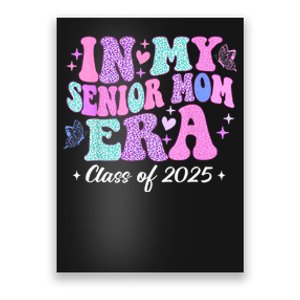 In My Senior Mom Era Class Of 2025 Senior Mom 2025 Poster