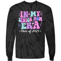 In My Senior Mom Era Class Of 2025 Senior Mom 2025 Tie-Dye Long Sleeve Shirt