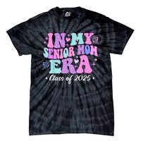 In My Senior Mom Era Class Of 2025 Senior Mom 2025 Tie-Dye T-Shirt