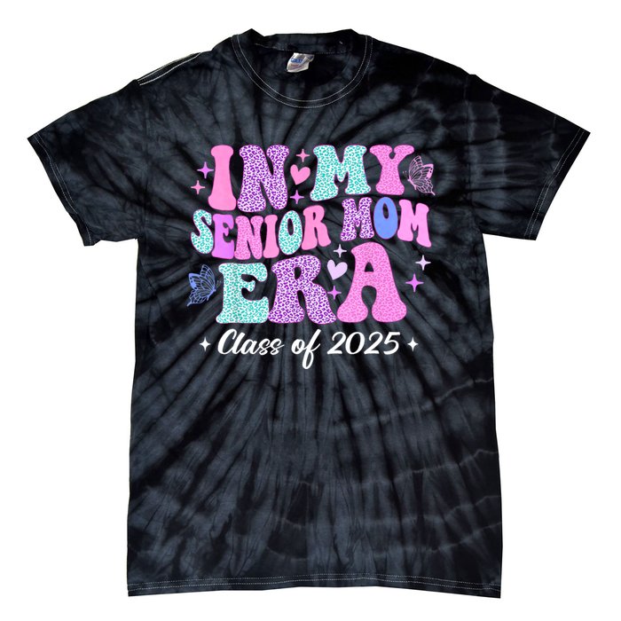 In My Senior Mom Era Class Of 2025 Senior Mom 2025 Tie-Dye T-Shirt