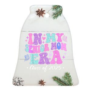 In My Senior Mom Era Class Of 2025 Senior Mom 2025 Ceramic Bell Ornament