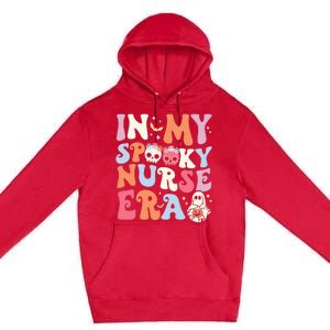 In My Spooky Nurse Era Halloween Groovy Witchy Spooky Nurse Premium Pullover Hoodie