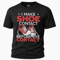 I Make Shoe Contact Before Eye Contact Sneakerhead Cooling Performance Crew T-Shirt