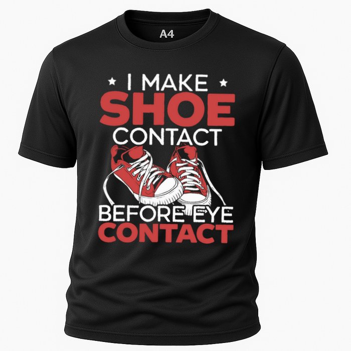 I Make Shoe Contact Before Eye Contact Sneakerhead Cooling Performance Crew T-Shirt