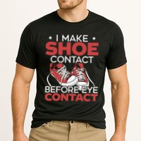 I Make Shoe Contact Before Eye Contact Sneakerhead Cooling Performance Crew T-Shirt