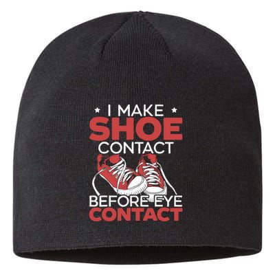 I Make Shoe Contact Before Eye Contact Sneakerhead Sustainable Beanie