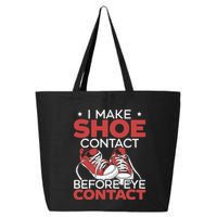 I Make Shoe Contact Before Eye Contact Sneakerhead 25L Jumbo Tote