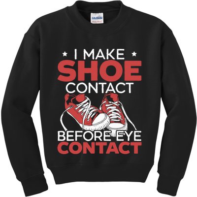 I Make Shoe Contact Before Eye Contact Sneakerhead Kids Sweatshirt