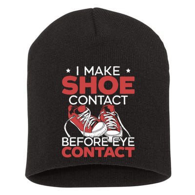 I Make Shoe Contact Before Eye Contact Sneakerhead Short Acrylic Beanie