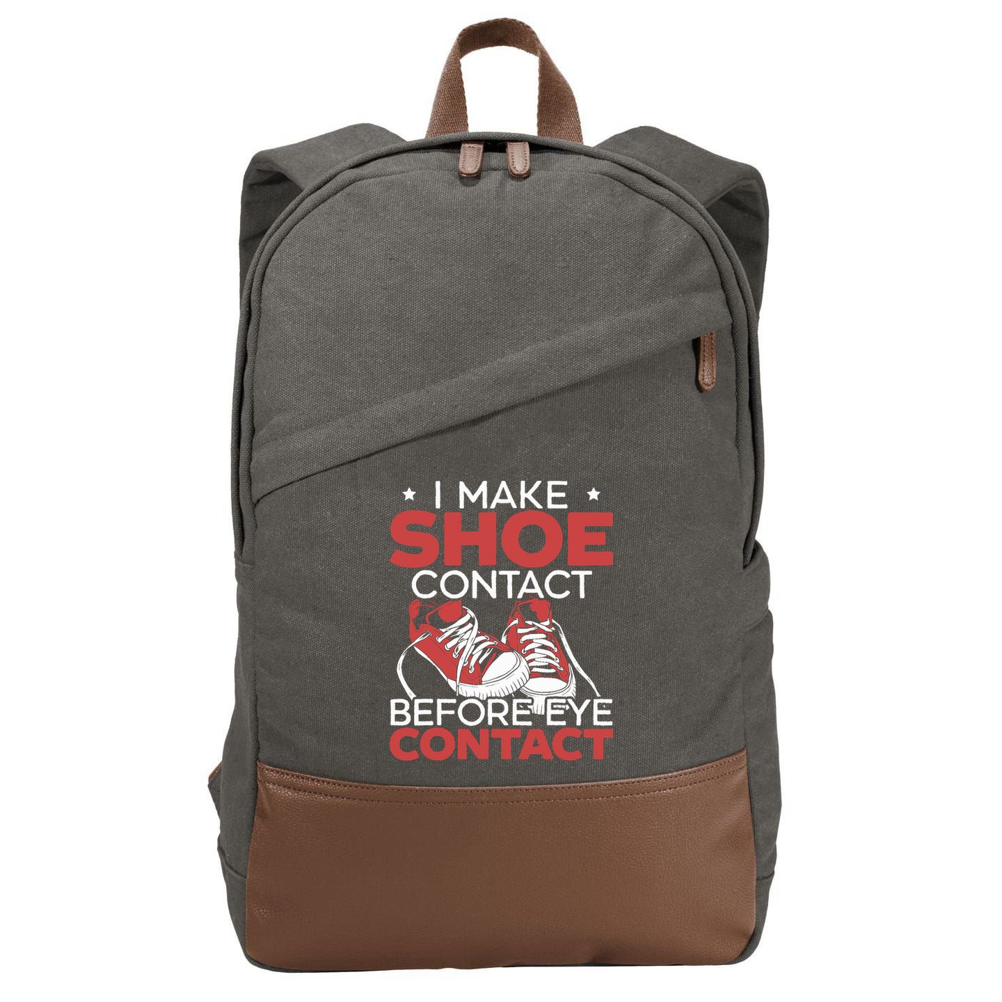 I Make Shoe Contact Before Eye Contact Sneakerhead Cotton Canvas Backpack
