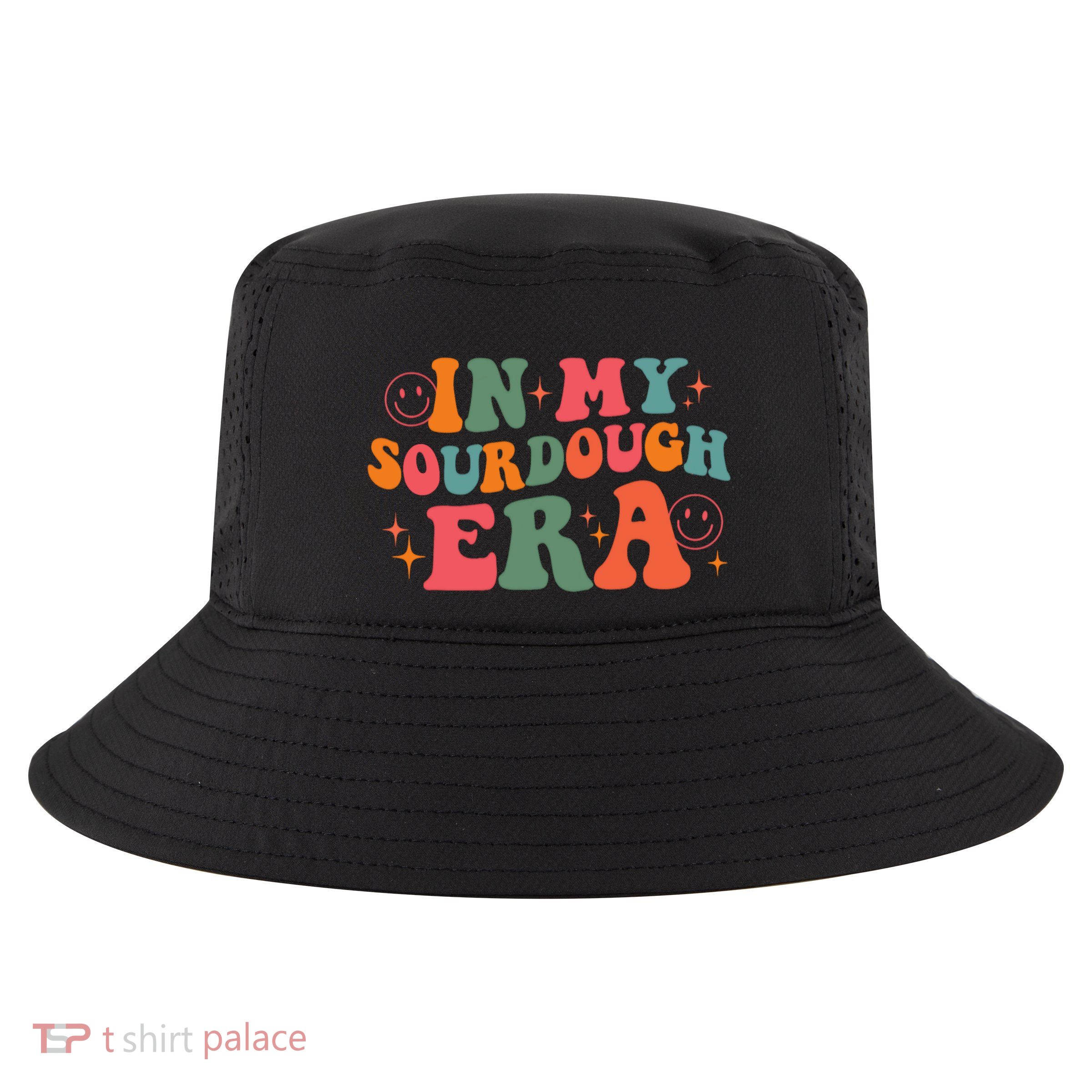 In My Sourdough Era Bread Baking Sourdough Cool Comfort Performance Bucket Hat