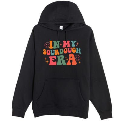 In My Sourdough Era Bread Baking Sourdough Premium Pullover Hoodie