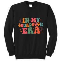 In My Sourdough Era Bread Baking Sourdough Tall Sweatshirt