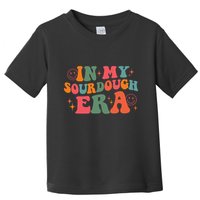 In My Sourdough Era Bread Baking Sourdough Toddler T-Shirt