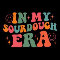 In My Sourdough Era Bread Baking Sourdough Toddler T-Shirt