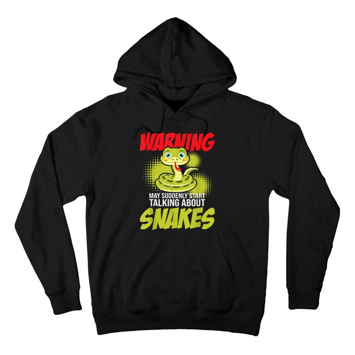 I May Start Talking About Snakes Snake Lover Zoo Zookeeper Tall Hoodie