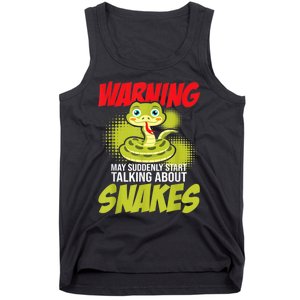 I May Start Talking About Snakes Snake Lover Zoo Zookeeper Tank Top