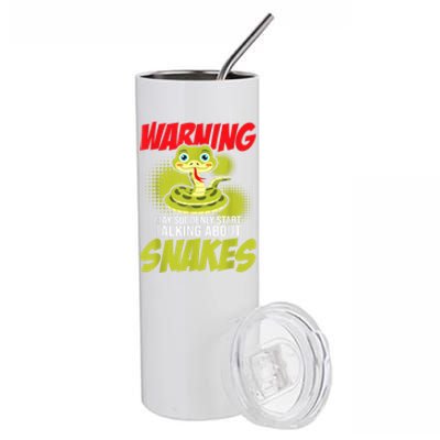 I May Start Talking About Snakes Snake Lover Zoo Zookeeper Stainless Steel Tumbler