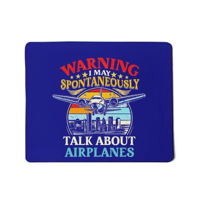 I May Spontaneously Talk About Airplanes Pilot Aviation Mousepad