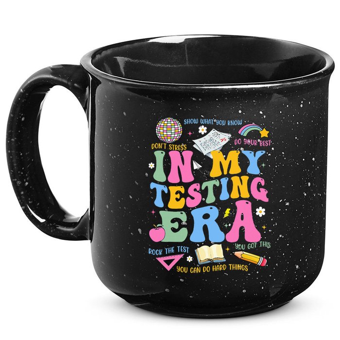 In My State Testing Era Teachers Funny Test Day 15oz Campfire Ceramic Mug