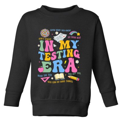 In My State Testing Era Teachers Funny Test Day Toddler Sweatshirt