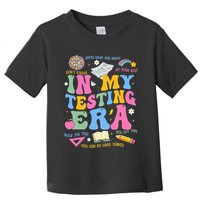 In My State Testing Era Teachers Funny Test Day Toddler T-Shirt