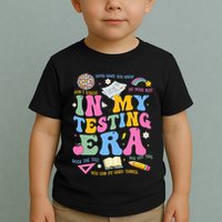 In My State Testing Era Teachers Funny Test Day Toddler T-Shirt