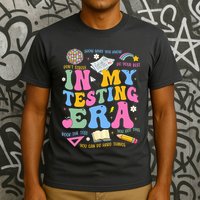 In My State Testing Era Teachers Funny Test Day T-Shirt