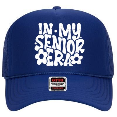 In My Senior Era School Graduation Graduate High Crown Mesh Back Trucker Hat