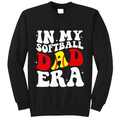 In My Softball Dad Era Softball Dad Sweatshirt