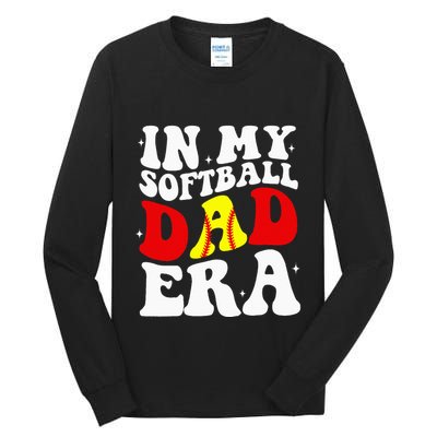 In My Softball Dad Era Softball Dad Tall Long Sleeve T-Shirt