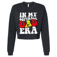 In My Softball Dad Era Softball Dad Cropped Pullover Crew
