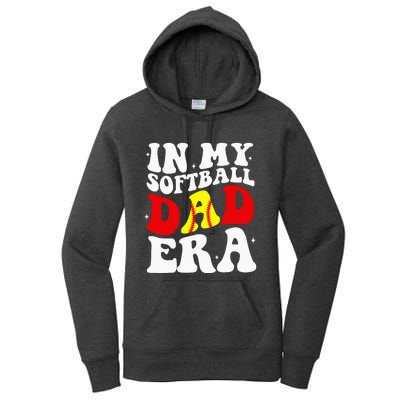 In My Softball Dad Era Softball Dad Women's Pullover Hoodie