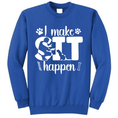 I Make Sit Happen Dog Trainer Dog Training Gift Sweatshirt