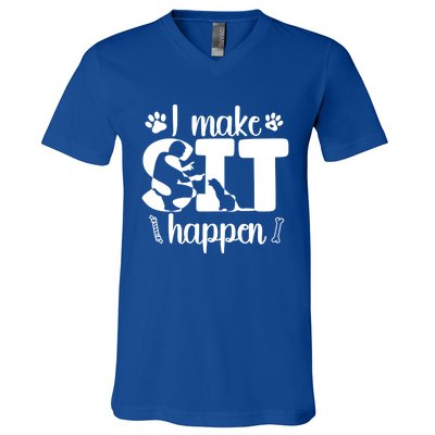 I Make Sit Happen Dog Trainer Dog Training Gift V-Neck T-Shirt