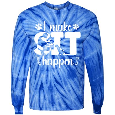 I Make Sit Happen Dog Trainer Dog Training Gift Tie-Dye Long Sleeve Shirt