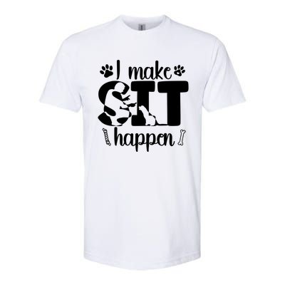 I Make Sit Happen Dog Trainer Dog Training Gift Softstyle CVC T-Shirt