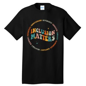 Inclusion Matters Special Education Sped Teacher Men Women Tall T-Shirt